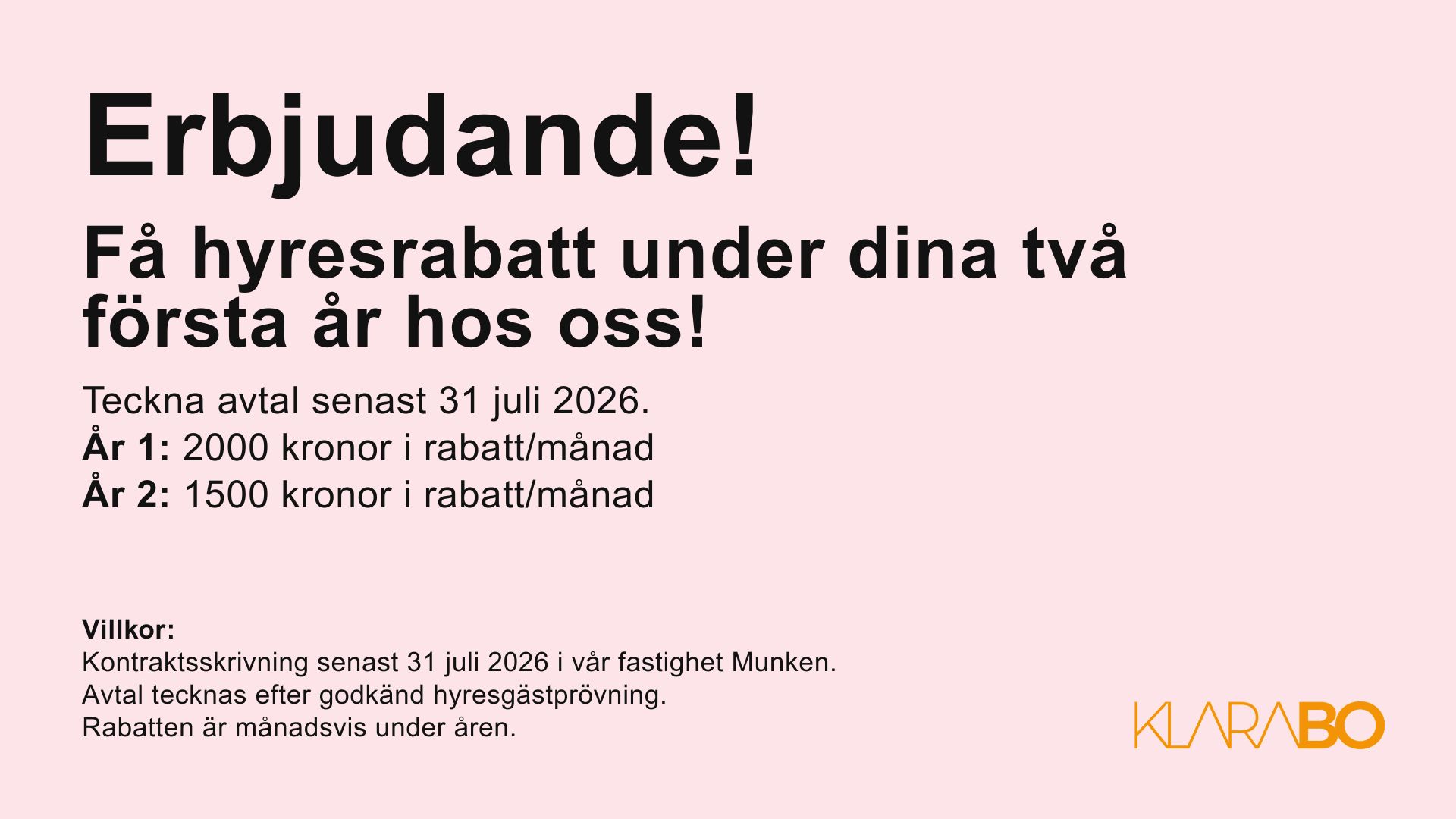 En rosa annons med rubriken “Erbjudande!”. Den marknadsför hyresrabatt i Munken Motala: 2000 kr/månad under år 1 och 1500 kr/månad under år 2. Avtal ska tecknas senast 31 juli 2026. Villkor: gäller lediga lägenheter i fastigheten Munken, kräver godkänd hyresgästprövning och rabatten ges månadsvis. KlaraBos logotyp syns nere till höger.